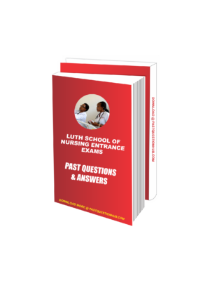 LUTH School of Nursing Past Questions
