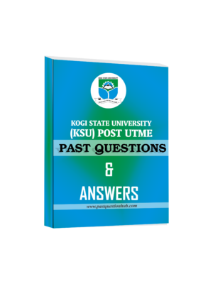 KSU Post UTME Past Questions and Answers Pdf Up to Date