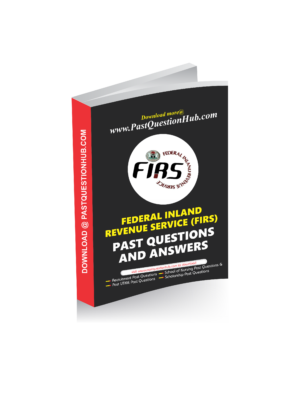 FIRS Recruitment Past Questions and Answers Pdf 2022 Updated Copy