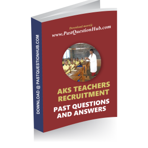 AKS Teachers Recruitment Past Questions and Answers PDF (Latest)