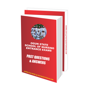 Ogun State School of Nursing Past Questions and Answers PDF Download (Latest Version)