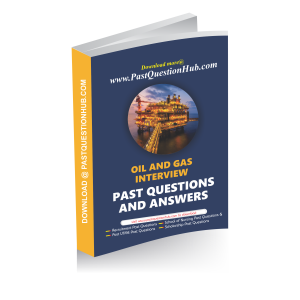 Oil and Gas Interview Past Questions and Answers 2025 PDF Download